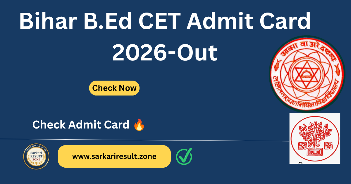Bihar B.Ed CET Admit Card 2026-Out