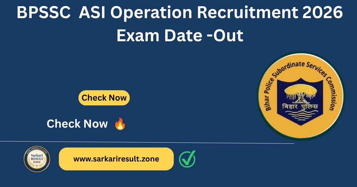 BPSSC ASI Operation Exam Date 2026 Out