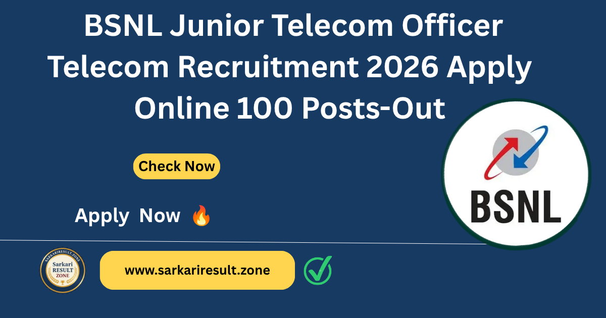 BSNL Junior Telecom Officer Telecom Recruitment 2026 Apply Online 100 Posts Out