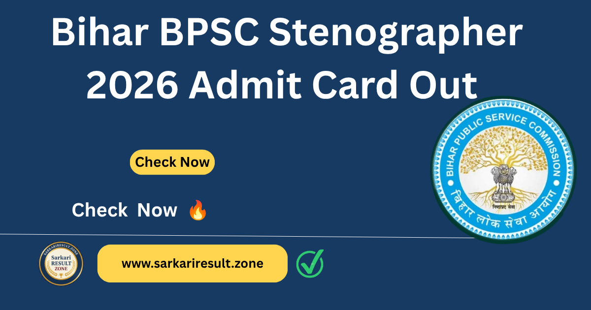 Bihar BPSC Stenographer 2026 Admit Card Out