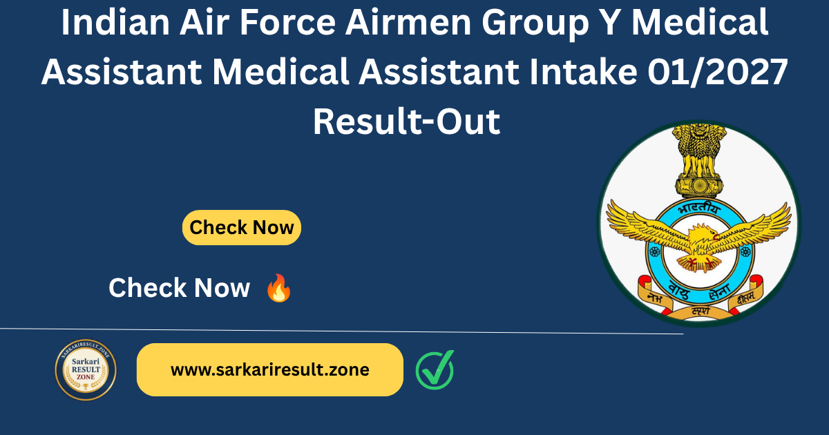 Indian Air Force Airmen Group Y Medical Assistant Medical Assistant Intake 01/2027 Result