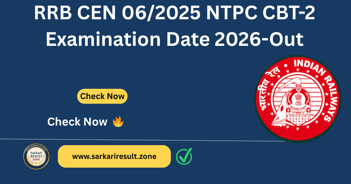 RRB CEN 06/2025 NTPC CBT-2 Examination Date 2026 Out