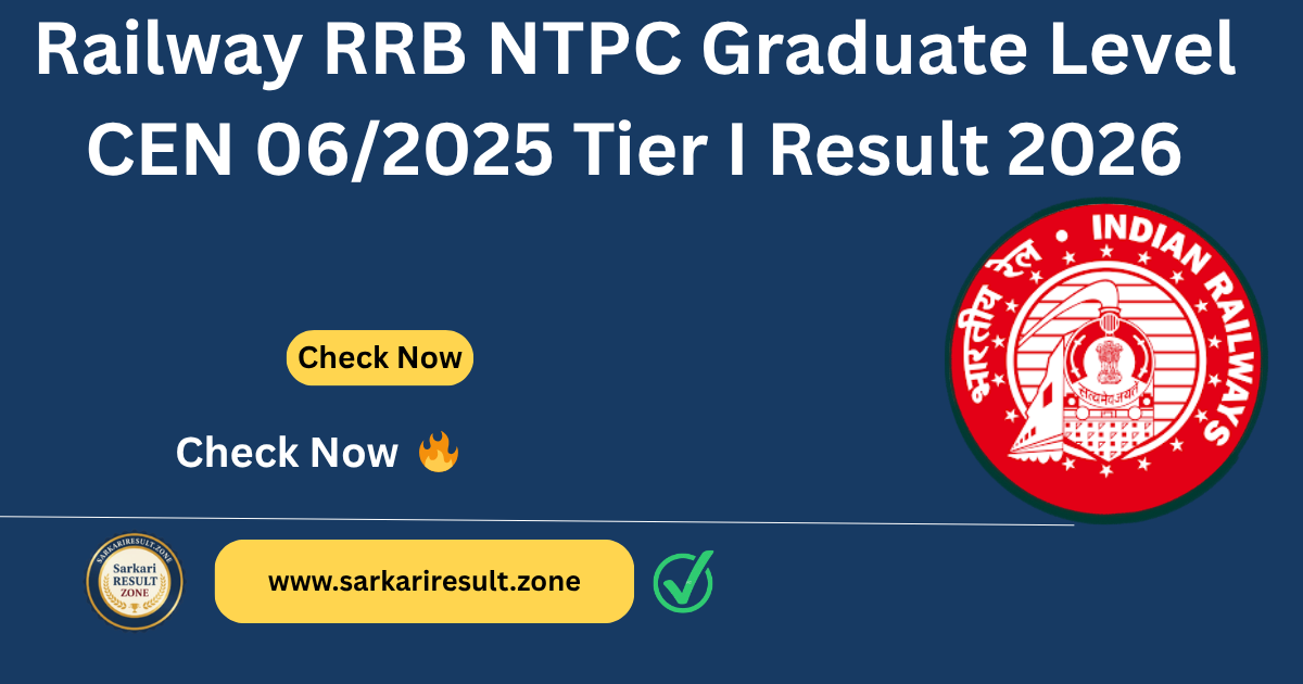 Railway RRB NTPC Graduate Level CEN 06/2025 Tier I Result 2026