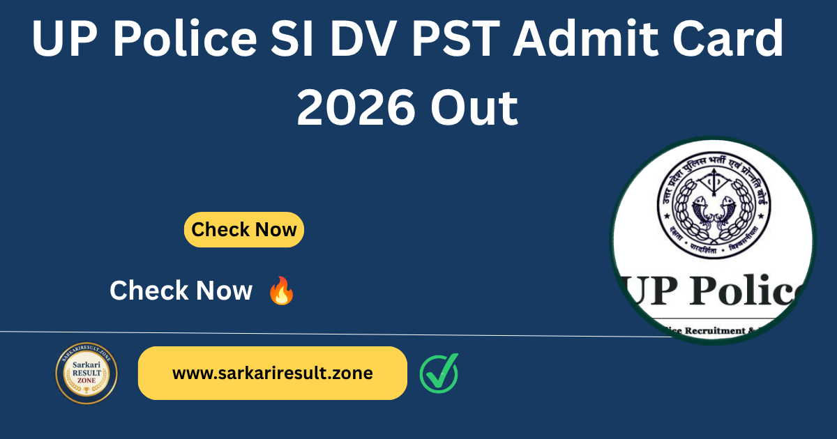UP Police SI DV PST Admit Card 2026 Out