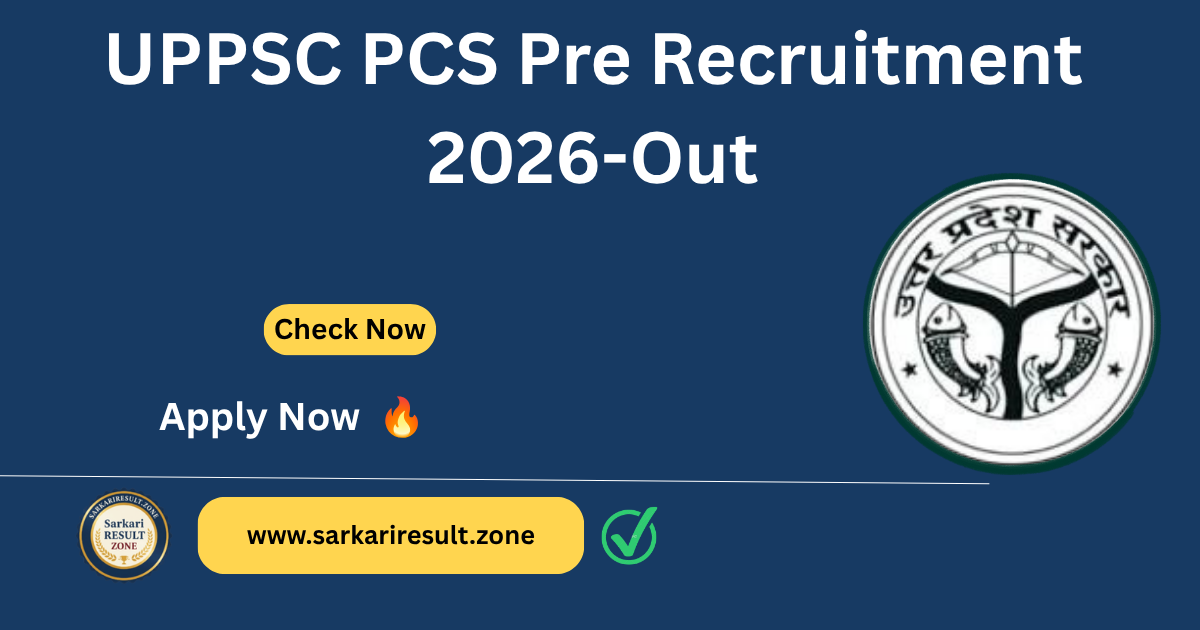 UPPSC PCS Pre Recruitment 2026 Out