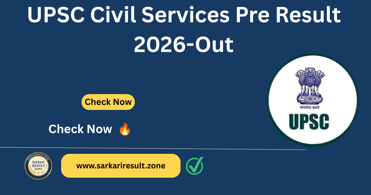 UPSC Civil Services Pre Result 2026 Out