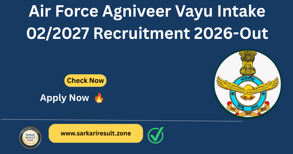 Air Force Agniveer Vayu Intake 02/2027 Recruitment 2026