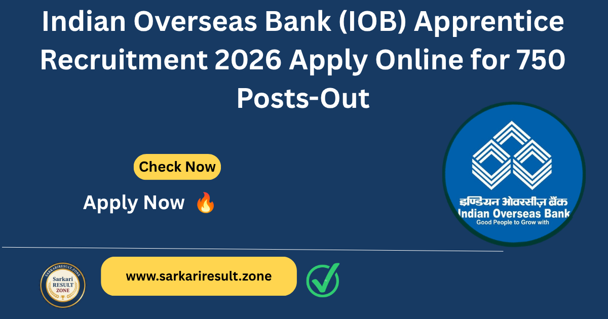 Indian Overseas Bank (IOB) Apprentice Recruitment 2026 Apply Online for 750 Posts