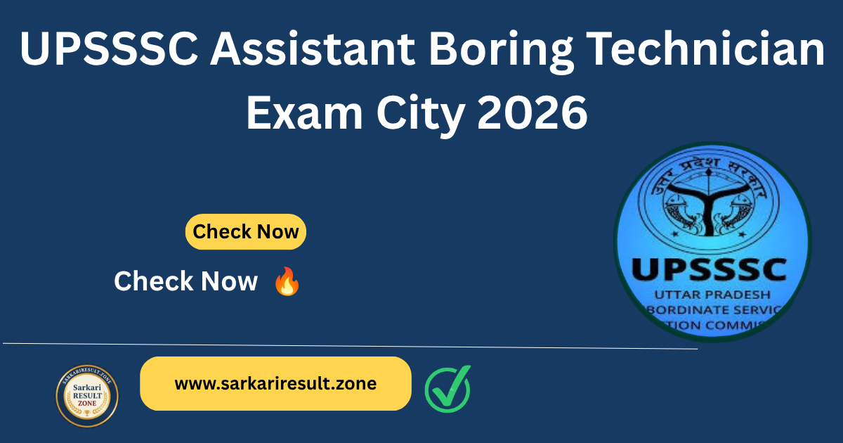 UPSSSC Assistant Boring Technician Exam City 2026